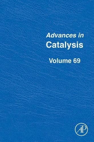 Advances in Catalysis Volume 69