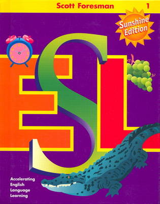 Scott Foresman ESL, Grade 1 Teacher's Resource Book