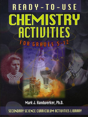 Ready-to-Use Chemisry Acivities for Grades 5-12