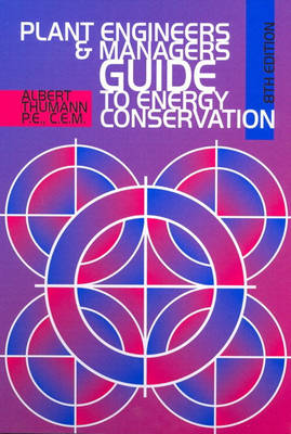 Plant Engineers and Managers Guide to Energy Conservation