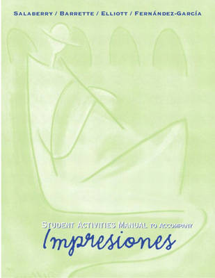 Student Activities Manual: To Accompany Impresiones