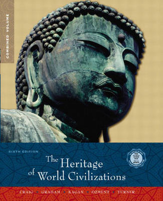 Heritage of World Civilizations: Heritage of World Civilizations, Combined Volume Combined Volume