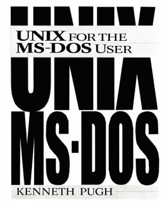 UNIX for the MS-DOS User