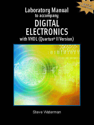 Digital Electronics with VHDL (Quartus II Version): Lab Manual