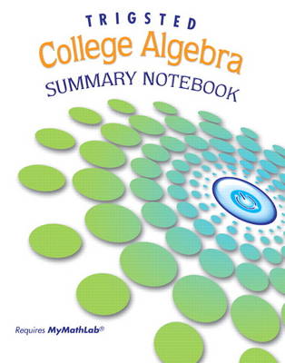 Summary Notebook for Trigsted College Algebra: Summary Notebook