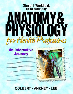 Workbook for Anatomy and Physiology for Health Professions