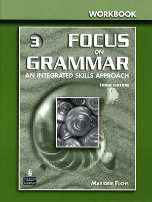 Focus on Grammar 3 Workbook
