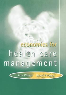 Economics For Health Care Management