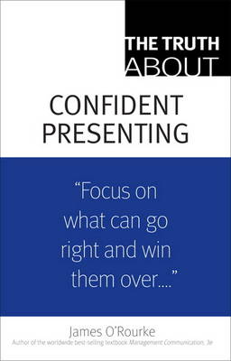 The Truth About Confident Presenting, (paperback)