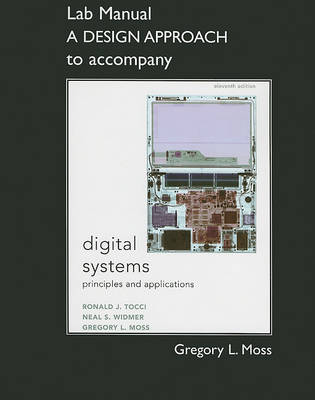 Student Lab Manual A Design Approach for Digital Systems