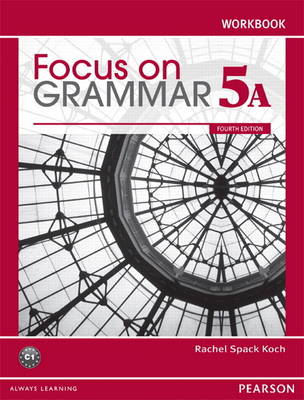 Focus on Grammar Workbook Split 5A