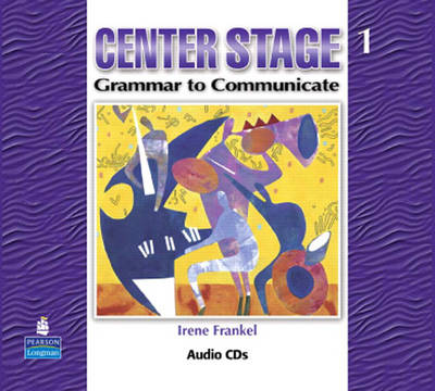 Center Stage 1: Grammar to Communicate, Audio CD