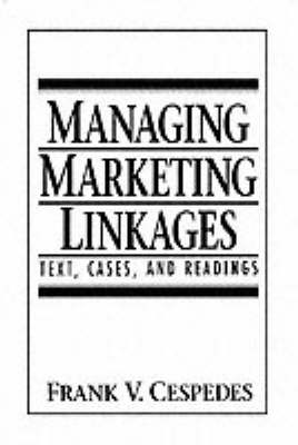 Managing Marketing Linkages