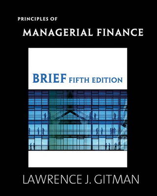 Principles of Managerial Finance, Brief & MyFinanceLab with Pearson eText Student Access Code Card Package