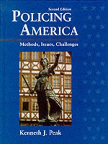 Policing America Methods Issues Challeng