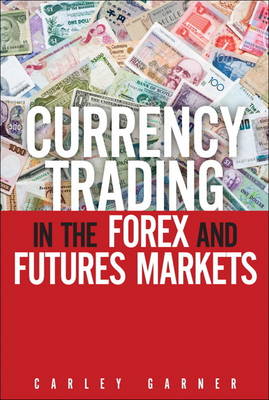 Currency Trading in the Forex and Futures Markets, CourseSmart Etextbook