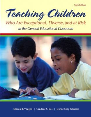 Teaching Students Who are Exceptional, Diverse, and At Risk in the General Education Classroom