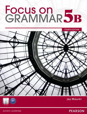 Value Pack: Focus on Grammar 5B with MyLab English and Focus on Grammar 5B Workbook