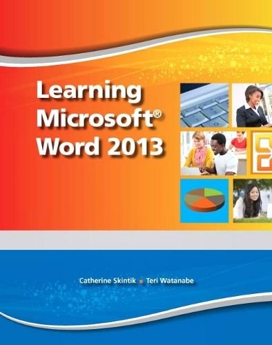 Learning Microsoft Word 2013, Student Edition -- CTE/School