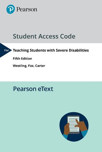 Teaching Students with Severe Disabilities, Pearson eText -- Access Card
