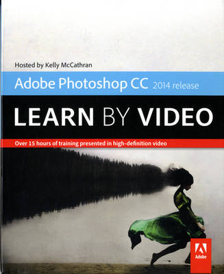 Adobe Photoshop CC Learn by Video (2014 release)