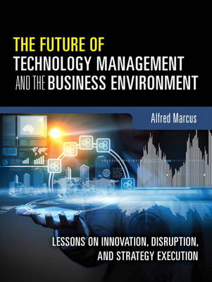 The Future of Technology Management and the Business Environment