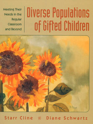 Diverse Populations of Gifted Children: Meeting Their Needs in the Regular Classroom and beyond