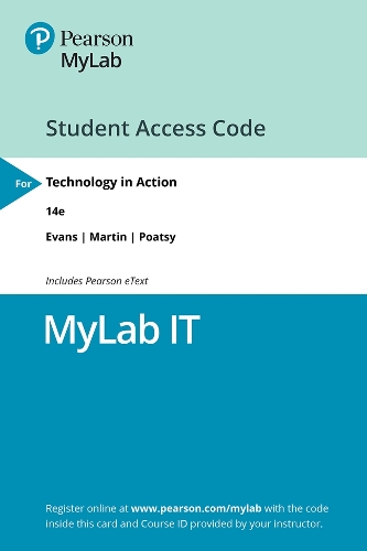 Technology in Action -- MyLab IT with Pearson eText Access Code