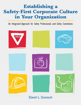 Establishing a Safety-First Corporate Culture in Your Organization