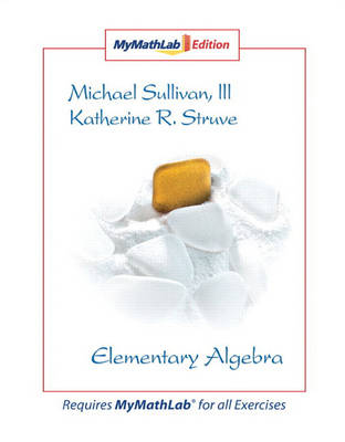 Elementary Algebra: MyMathLab Edition