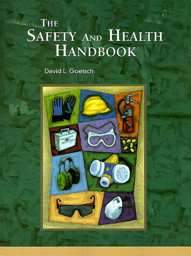 Safety and Health Handbook, The