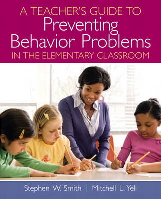 A Teacher's Guide to Preventing Behavior Problems in the Elementary Classroom