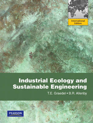 Industrial Ecology and Sustainable Engineering: International Version