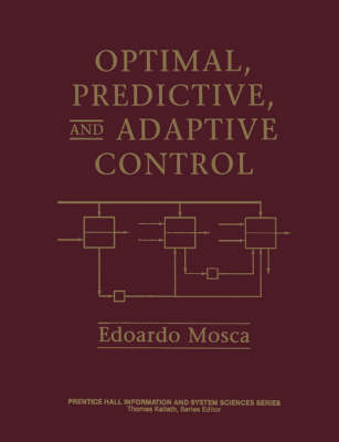 Optimal, Predictive and Adaptive Control