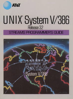 UNIX System V Release 3.2 Streams Programmer's Guide