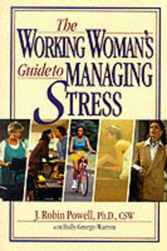 The Working Women's Guide to Managing Stress