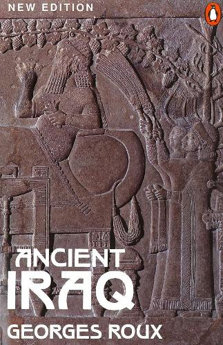 Ancient Iraq by Georges Roux