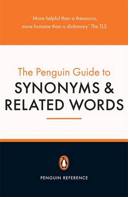 The Penguin Guide to Synonyms and Related Words