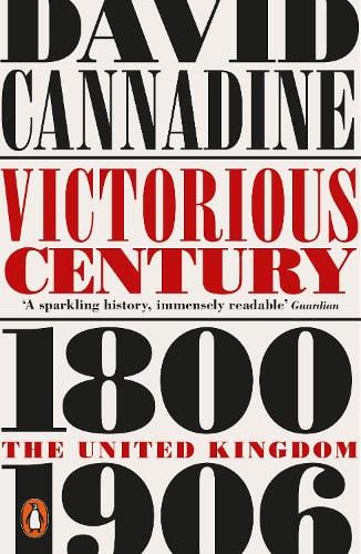 Victorious Century by David Cannadine