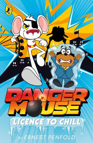Danger Mouse: Licence to Chill