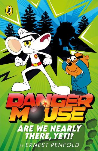 Danger Mouse: Are We Nearly There, Yeti?