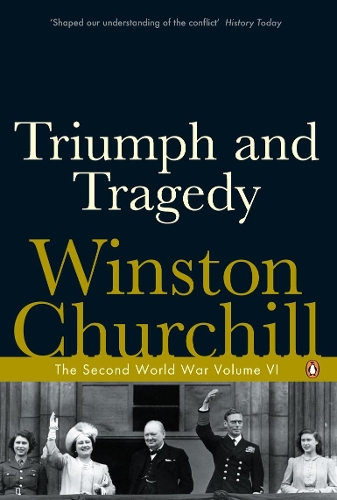 Triumph and Tragedy by Winston Churchill