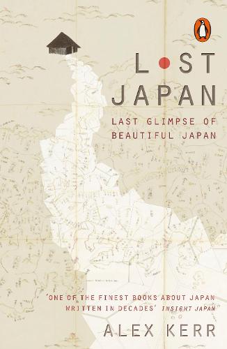 Lost Japan by Alex Kerr