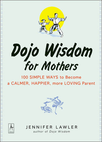 Dojo Wisdom for Mothers