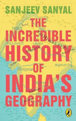 The Incredible History of India's Geography