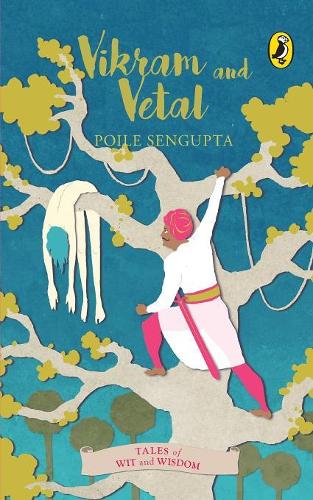 Vikram and Vetal (Tales Of Wit And Wisdom)