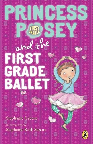 Princess Posey and the First Grade Ballet