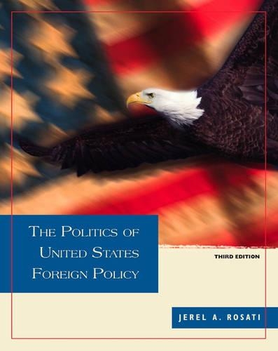 The Politics of United States Foreign Policy