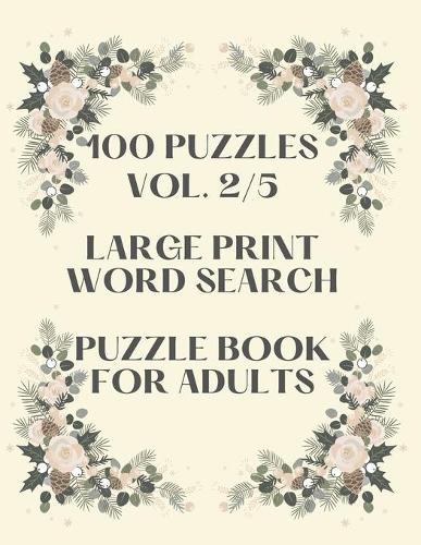100 Puzzles Vol. 2/5 Large Print Word Search Puzzle book for adults