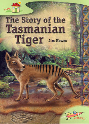 The Story of the Tasmanian Tiger